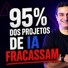 95% dos Projetos de IA Fracassam