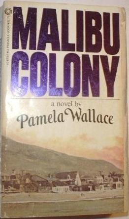 Malibu Colony by Pamela Wallace