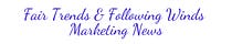 Fair Trends & Following Winds Marketing Newsletter