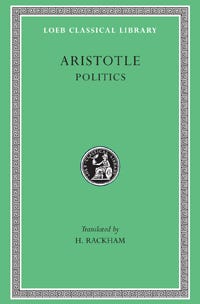 Aristotle, Politics | Loeb Classical Library