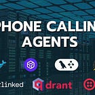 The Architecture of Phone Calling Agents (Live Session!)