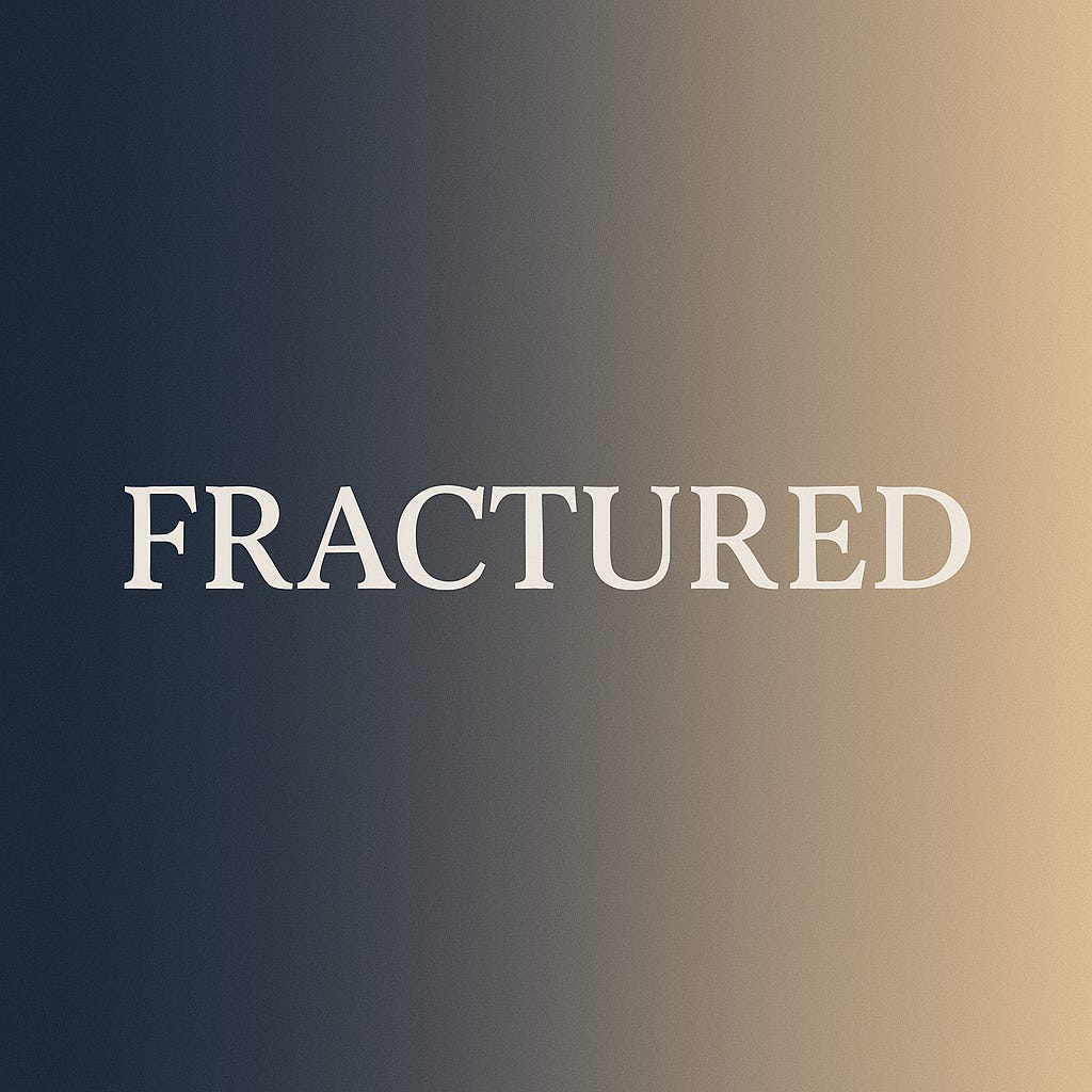 Fractured
