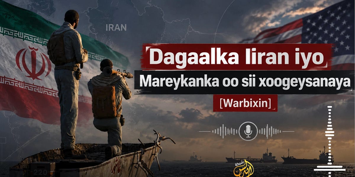Dagaalka Iiran iyo Mareykanka oo sii xoogeysanaya [Warbixin].