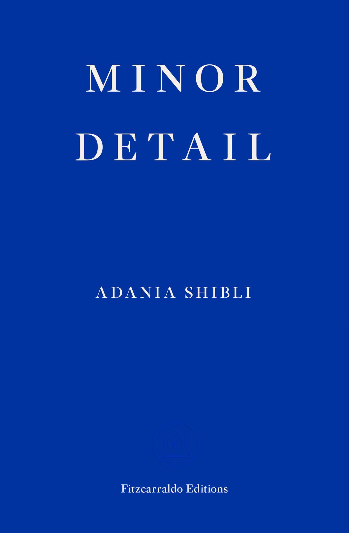 Minor Detail eBook by Adania Shibli - EPUB | Rakuten Kobo Malaysia Minor Detail eBook by Adania Shibli - EPUB | Rakuten Kobo Malaysia