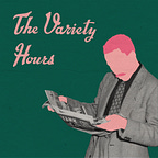 The Variety Hours