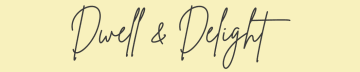 Dwell & Delight