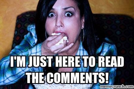 I'm just here to read the comments! LMAO!