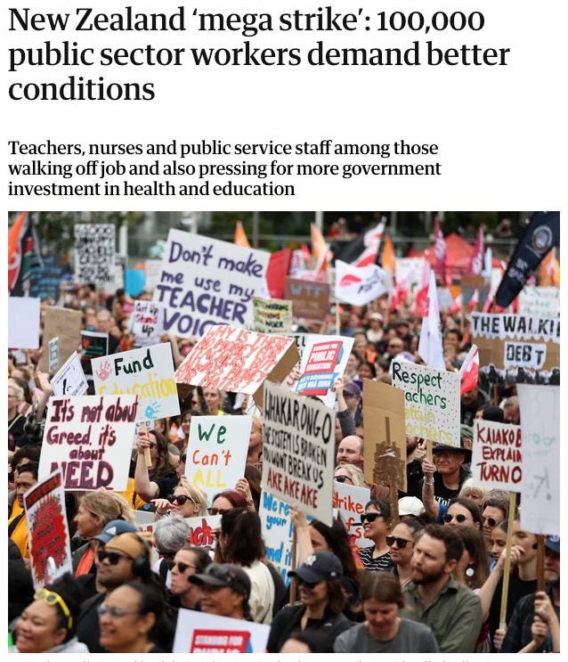 Guardian headline: " New Zealand ‘mega strike’: 100,000 public sector workers demand better conditions."