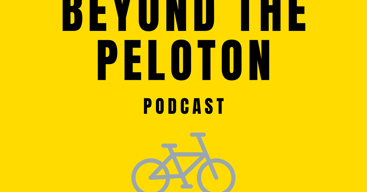 Beyond the Peloton Podcast | Spencer Martin | Substack