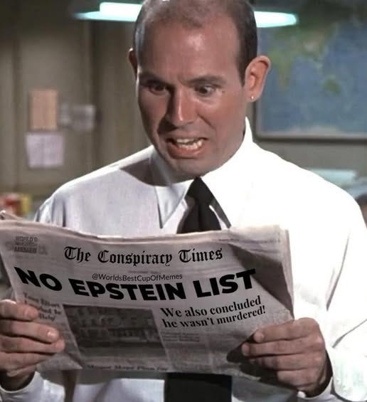 May be an image of 1 person and text that says 'he Conspiracy Times @WorldsBestCupOfMemes STEIN LIST also concluded murdered! murdered!'