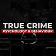 True Crime Psych & Behaviour's avatar