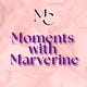 Moments with Marverine
