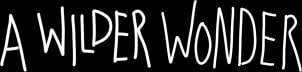 A Wilder Wonder