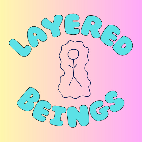 Artwork for Layered Beings