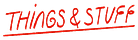 Things and Stuff