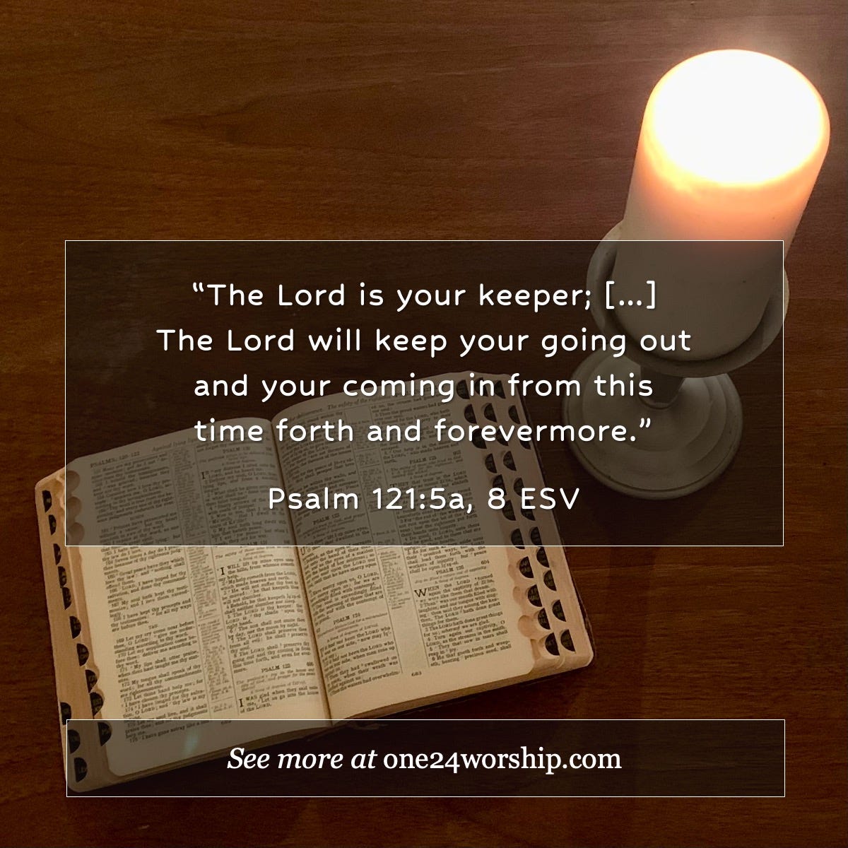 Image of opened Holy Bible and lit candle on a table with Psalm 121:5a, 8 superimposed.