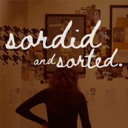 Sordid and Sorted 