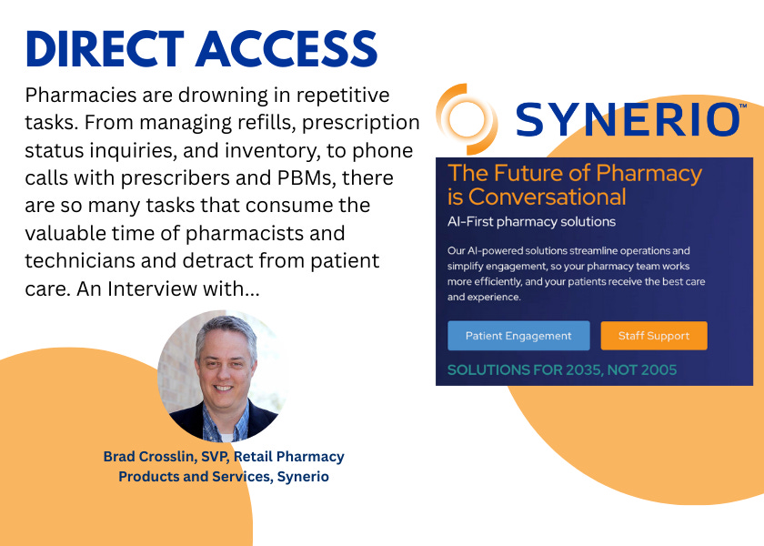 Pharmacies are drowning in repetitive tasks. From managing refills, prescription status inquiries, and inventory, to phone calls with prescribers and PBMs, there are so many tasks that consume the valuable time of pharmacists and technicians and detract from patient care. In this interview, Pharmacy Technology & Management Review’s Will Lockwood hears from Synerio SVP of Product Brad Crosslin about fundamentally reshaping this dynamic. Pharmacies are drowning in repetitive tasks. From managing refills, prescription status inquiries, and inventory, to phone calls with prescribers and PBMs, there are so many tasks that consume the valuable time of pharmacists and technicians and detract from patient care. In this interview, Pharmacy Technology & Management Review’s Will Lockwood hears from Synerio SVP of Product Brad Crosslin about fundamentally reshaping this dynamic.