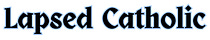 Lapsed Catholic