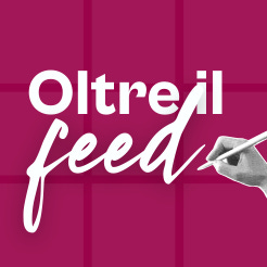 Oltre il Feed - Valentina Peracchi