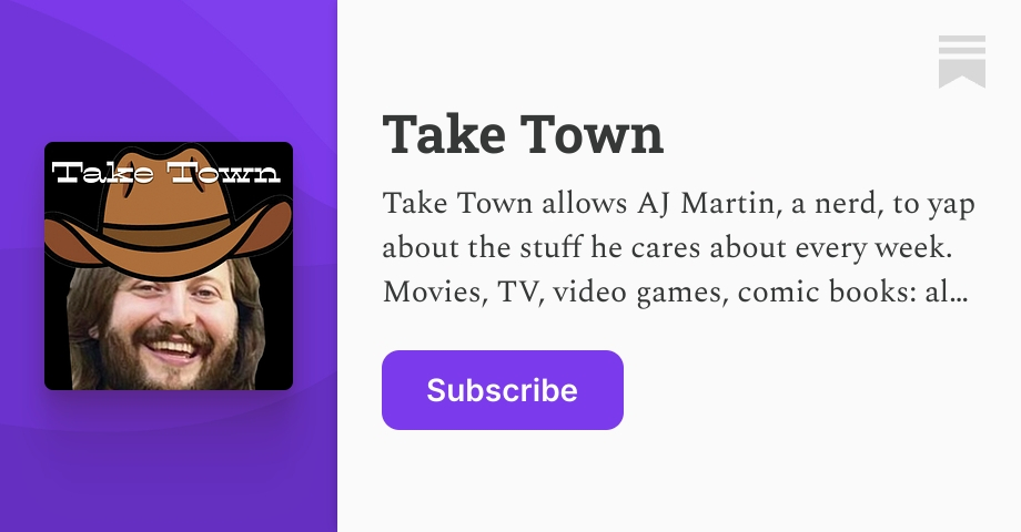 Take Town | AJ Martin | Substack