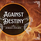 Against Destiny, an "Obsidian & Flame" story