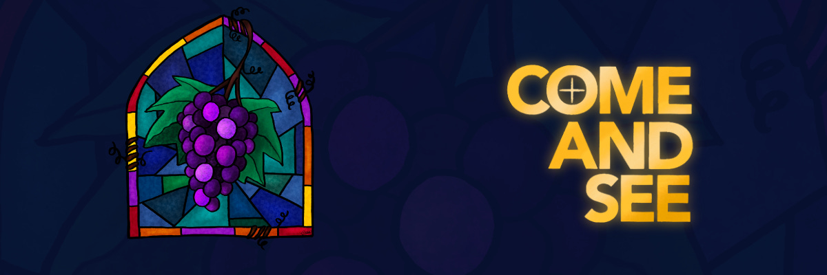 Hand drawn illustration of stained glass window of a bunch of grapes. Come and See logo in gold Hand drawn illustration of stained glass window of a bunch of grapes. Come and See logo in gold