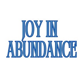 Joy in Abundance