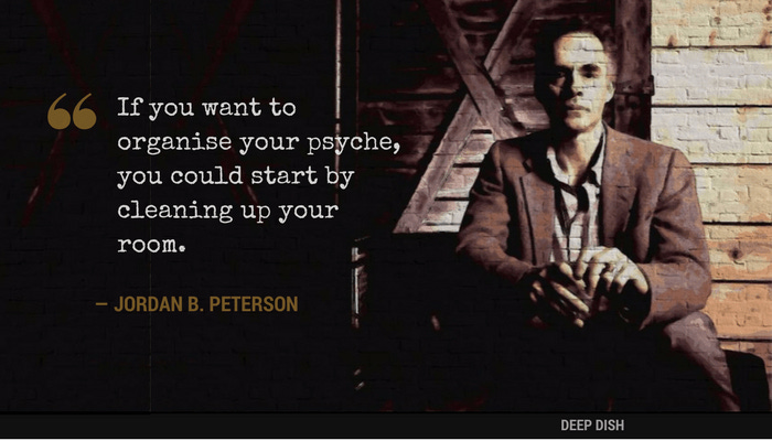 Jordan Peterson - Clean-your-room | Tips to be happy, Jordan peterson,  Powerful quotes
