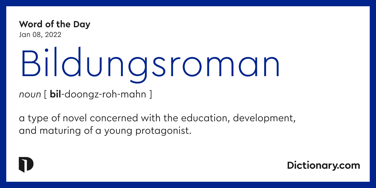 Word of the Day - Bildungsroman | Dictionary.com