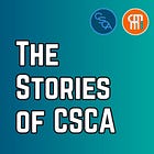 Mini-Series: The Stories of CSCA Podcast