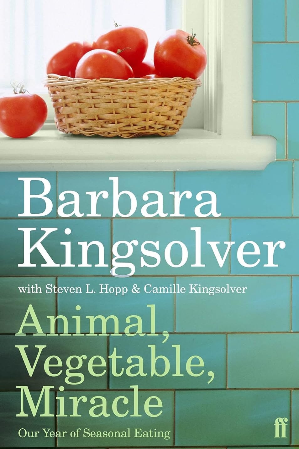 Book Review Animal, Vegetable, Miracle by Carlie