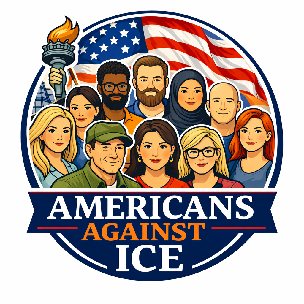 AMERICANS AGAINST ICE •Expose ICE abuse. Protect families.