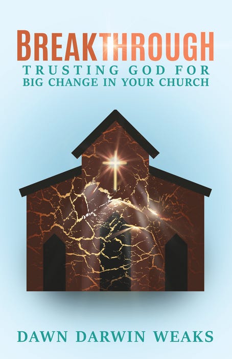 Breakthrough: Trusting God for Big Change in Your Church Breakthrough: Trusting God for Big Change in Your Church