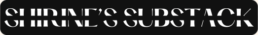 Shirine’s Substack