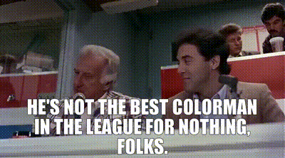 Image of He's not the best colorman in the league for nothing, folks.