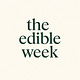 The Edible Week