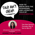 Talk Ain't Cheap: How to Break Into the Rewarding and Lucrative Field of Speechwriting 