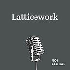 Latticework by MOI Global