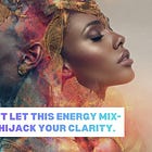 🚨 The Energy Mix-Up That Hijacks Your Clarity