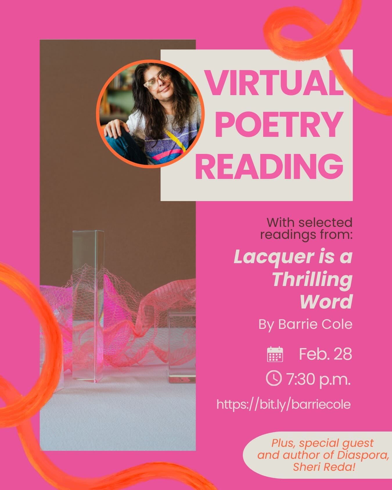 May be an image of text that says 'VIRTUAL POETRY READING With selected readings from: Lacquer is α Thrilling Word By Barrie Cole Feb. 28 7:30 p.m. https:/ https://bit.ly/barriecole Plus, special guest and author of Diaspora, Sheri Reda!'