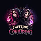 Caffeine and Conjuring