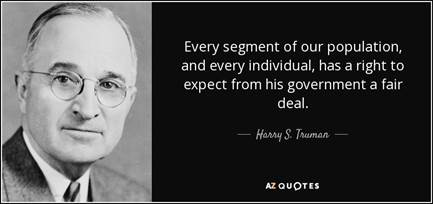 Harry S. Truman quote: Every segment of our population, and every ... Harry S. Truman quote: Every segment of our population, and every ...