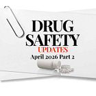 April 2026 Part 2: Recalls for Clonidine and Xanax XR; Health fraud scams; New warnings for Proscar, Eylea; Foundayo safety; Medication shortages; Lung cancer surgery, more