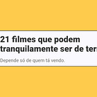 21 filmes que podem tranquilamente ser de terror