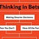 Thinking in Bets