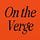 On the Verge