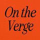 On the Verge