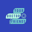 Your Doctor Friends's avatar