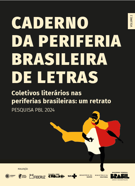 Caderno da Periferia Brasileira de Letras — Volume 2. O subtítulo apresenta o foco do material: "Coletivos literários nas periferias brasileiras: um retrato". Trata-se da Pesquisa PBL 2024, que tem como realizadores a Fiocruz, o Ministério da Saúde, o Ministério da Cultura e o Governo Federal do Brasil — União e Reconstrução. Os logotipos dessas instituições aparecem na parte inferior da imagem.  O card tem fundo preto, com a parte inferior em tom bege. Os textos estão centralizados, com títulos em letras maiúsculas bege, e subtítulos em branco. O destaque visual da imagem é a ilustração estilizada de uma figura humana em movimento, no canto inferior direito. A figura representa uma pessoa negra com cavanhaque, usando óculos escuros e uma capa nas cores amarela e vermelha, que se esvoaça para os lados como se estivesse correndo. A imagem remete à ideia de super-herói ou super-heroína. A composição visual transmite dinamismo, força e afirmação da identidade periférica. Na lateral direita, em uma faixa vertical bege, aparece o texto "Volume 2".